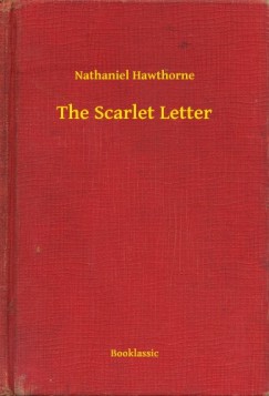 Nathaniel Hawthorne - The Scarlet Letter