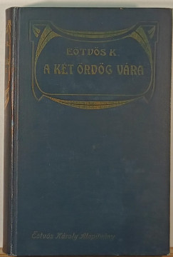 Etvs Kroly - A kt rdg vra