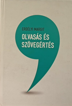 Erdélyi Margit - Olvasás és szövegértés