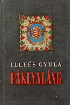 Illyés Gyula - Fáklyaláng