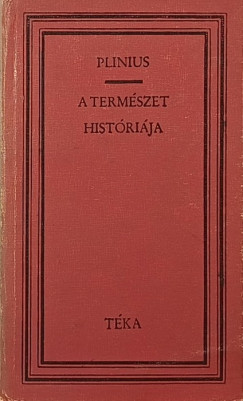 Caius Plinius Caecilius Secundus - A természet históriája