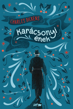 Charles Dickens - Karácsonyi ének