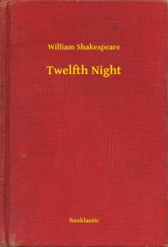 William Shakespeare - Twelfth Night