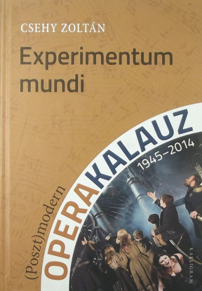 Csehy Zoltán - Experimentum mundi