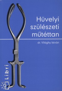 Dr. Vilghy Istvn - Hvelyi szlszeti mtttan