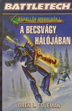 Loren L. Coleman - A becsvágy hálójában