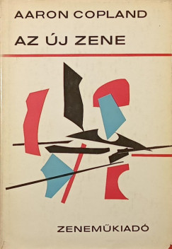 Aaron Copland - Az �j zene