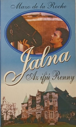 Mazo De La Roche - Jalna 1. Az ifj Renny