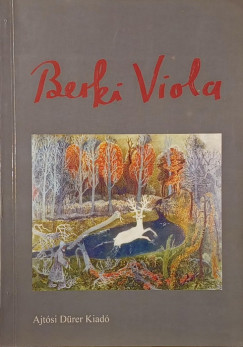 Berki Viola - Berki Viola kpr mvszete