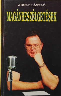 Juszt L�szl� - Mag�nbesz�lget�sek (dedik�lt)
