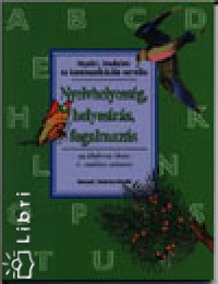 Csizmazia Sndorn - Csizmazia Sndor - Orosz Zsuzsa - Nyelvhelyessg, helyesrs, fogalmazs 4 o.