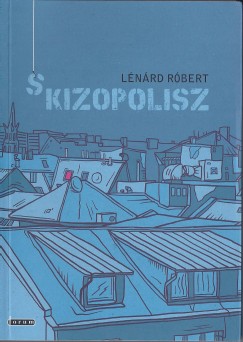 Lénárd Róbert - Skizopolisz