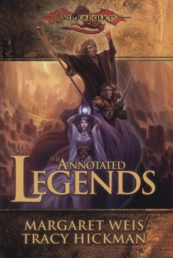 Tracy Hickman - Margaret Weis - The Annotated Legends