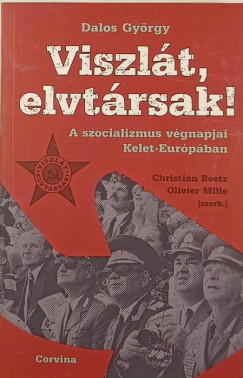 Dalos Gyrgy - Viszlt, elvtrsak!