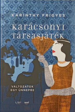 Karinthy Frigyes - Karcsonyi trsasjtk