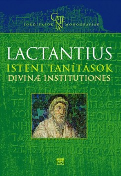 Lucius Caecilius Firmianus Lactantius - Isteni tantsok