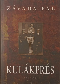Závada Pál - Kulákprés