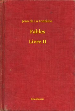 Jean de La Fontaine - Fables - Livre II