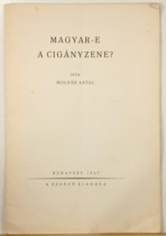 Molnr Antal - Magyar-e a cignyzene?