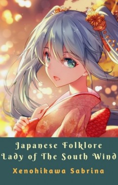 Xenohikawa Sabrina - Japanese Folklore Lady of The South Wind