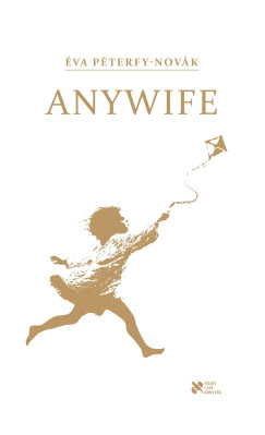 Péterfy-Novák Éva - Anywife