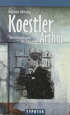 Szvs Mihly - Koestler Arthur