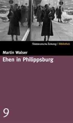 Martin Walser - Ehen in Philipsburg