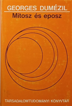 Georges Dumézil - Mítosz és eposz