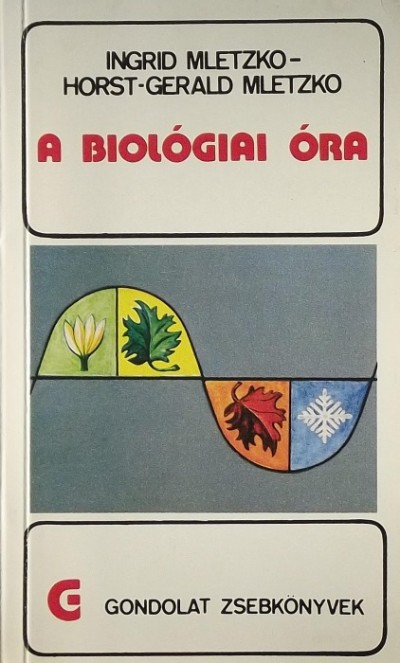 Horst-Gerald Mletzko - Ingrid Mletzko - A biológiai óra