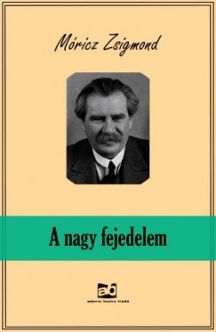 Mricz Zsigmond - A nagy fejedelem