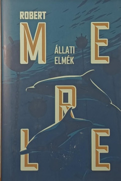 Robert Merle - Állati elmék