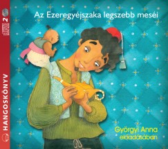 Györgyi Anna - Az Ezeregyéjszaka legszebb meséi - Hangoskönyv