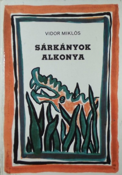 Vidor Miklós - Sárkányok alkonya