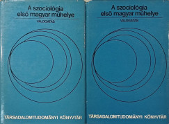A szociol�gia els� magyar m�helye I-II.