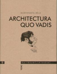 Borvendg Bla - Architectura Quo Vadis