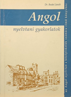 Dr. Budai L�szl� - Angol nyelvtani gyakorlatok