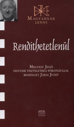 Jrai Judit - Rendthetetlenl - Megyesy Jen denveri tiszteletbeli fkonzullal beszlget Jrai Judit