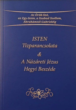 Isten Tízparancsolata & A Názáreti Jézus Hegyi Beszéde