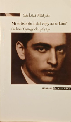 Srkzi Mtys - Mi ersebb: a dal vagy az orkn?