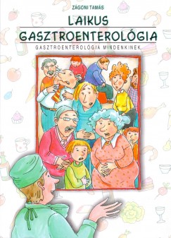 Z�goni Tam�s - Laikus gasztroenterol�gia
