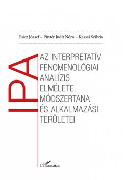 Kassai Szilvia - Pintr Judit Nra - Rcz Jzsef - Az interpretatv fenomenolgiai analzis elmlete, mdszertana s alkalmazsi terletei