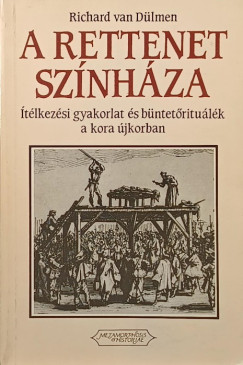 Richard Van D�lmen - A rettenet sz�nh�za