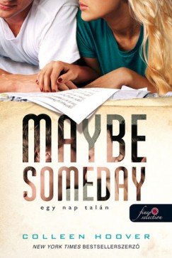 Colleen Hoover - Maybe Someday - Egy nap taln - puha kts