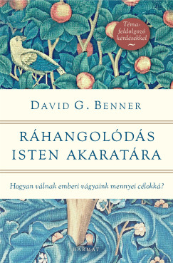 David G. Benner - Ráhangolódás Isten akaratára