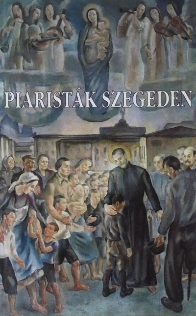 - Piaristák Szegeden 1721-1996
