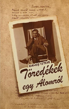 Ravasz István - Töredékek egy álomról