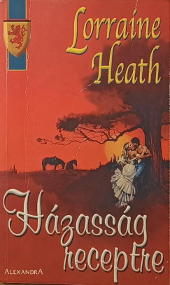 Lorraine Heath - H�zass�g receptre