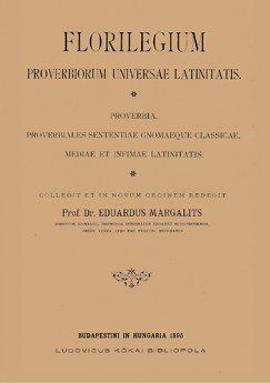 Florilegium proverbiorum universae latinitatis