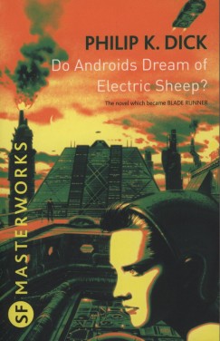 Philip K. Dick - Do Androids Dream of Electric Sheep?