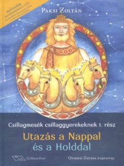 Paksi Zoltn - Utazs a Nappal s a Holddal